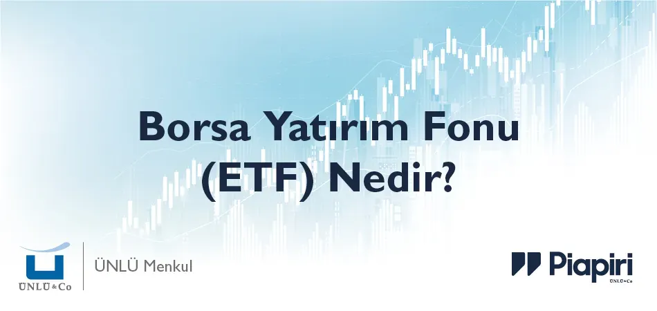 Borsa ve ETF ile düşük maliyetli yatırım: adım adım rehber