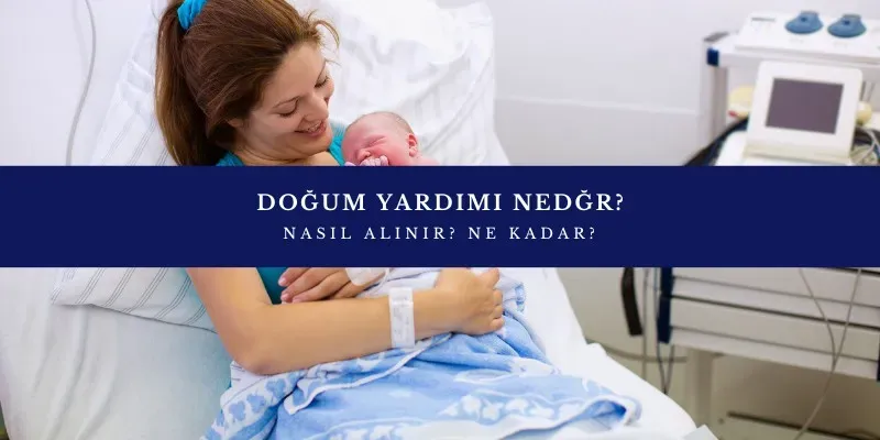 Doğum Yardımı 2025: Ödeme Tarihleri ve Bilgiler