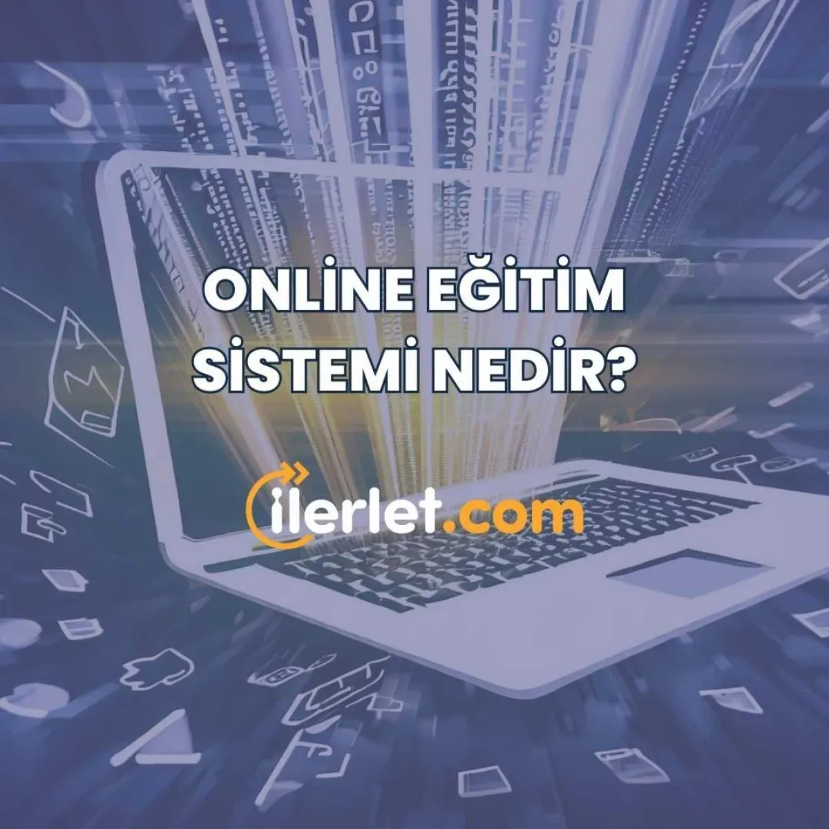 Online Eğitim Nedir ve Nasıl Verimli Olunur Adım Stratejileri