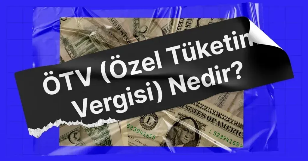 Özel Tüketim Vergisi ile Fiyat Değişimleri İnceleniyor