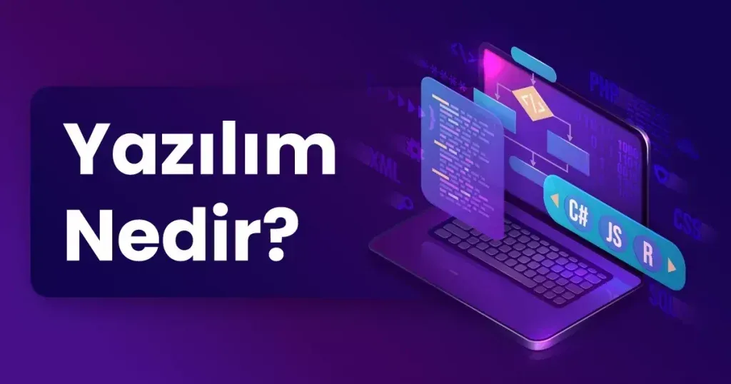 Yazılım Nedir: Başlangıç Seviyesi İçin Kapsamlı Rehber