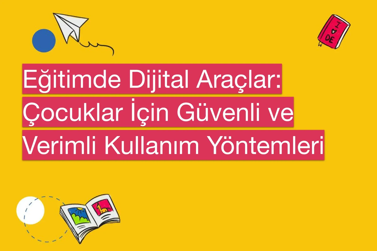 Verimli öğrenme için en iyi araçlar: Teknolojiyle dersler