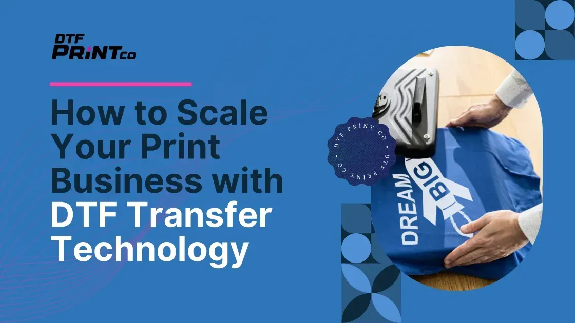 DTF business scaling: workflow optimization and QC