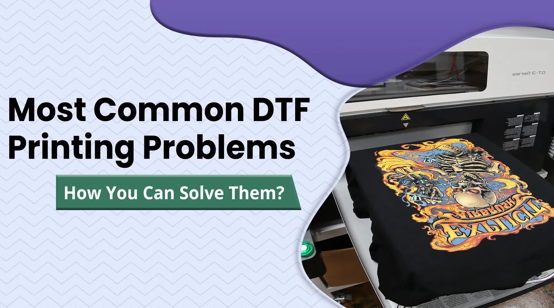 DTF Printing Problems: Troubleshooting Common Issues