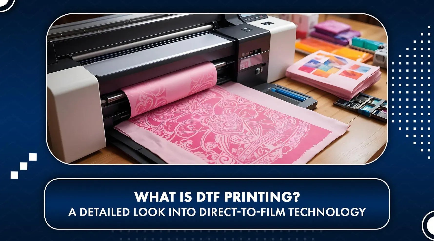DTF Technology: A Beginner's Guide to DTF Printing