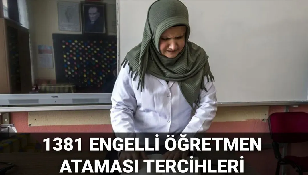 Engelli Öğretmen Ataması Tercih Başvuruları Ne Zaman?