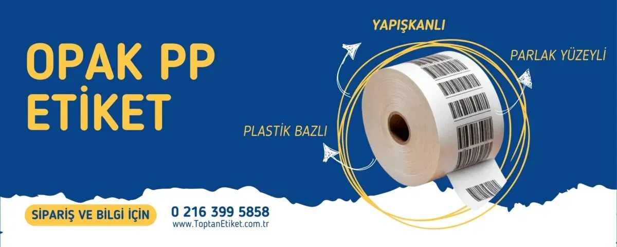 PP etiket seçimi: Hangi yapışkan türü sizin için doğru?