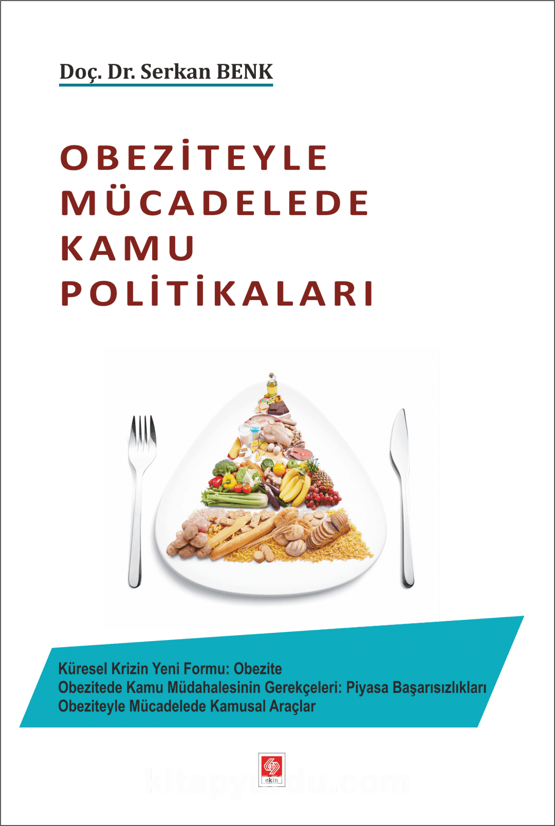 Obeziteyle Mücadelede Türkiye’de Uygulanan Yeni Politikalar Ve Farkındalık Kampanyaları