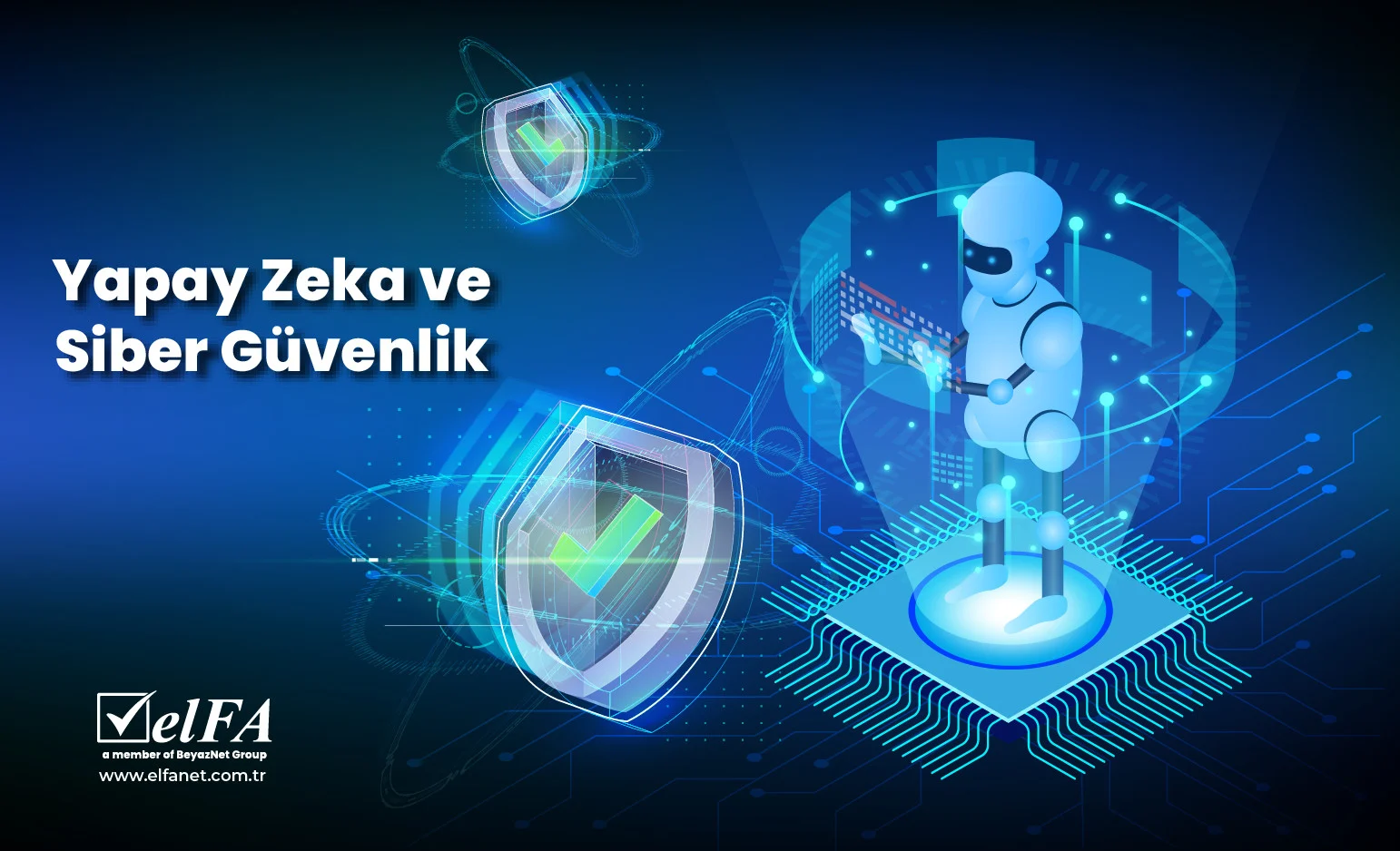 Yapay Zeka ve Siber Güvenlik: Tehditlerin Ötesine Geçmek