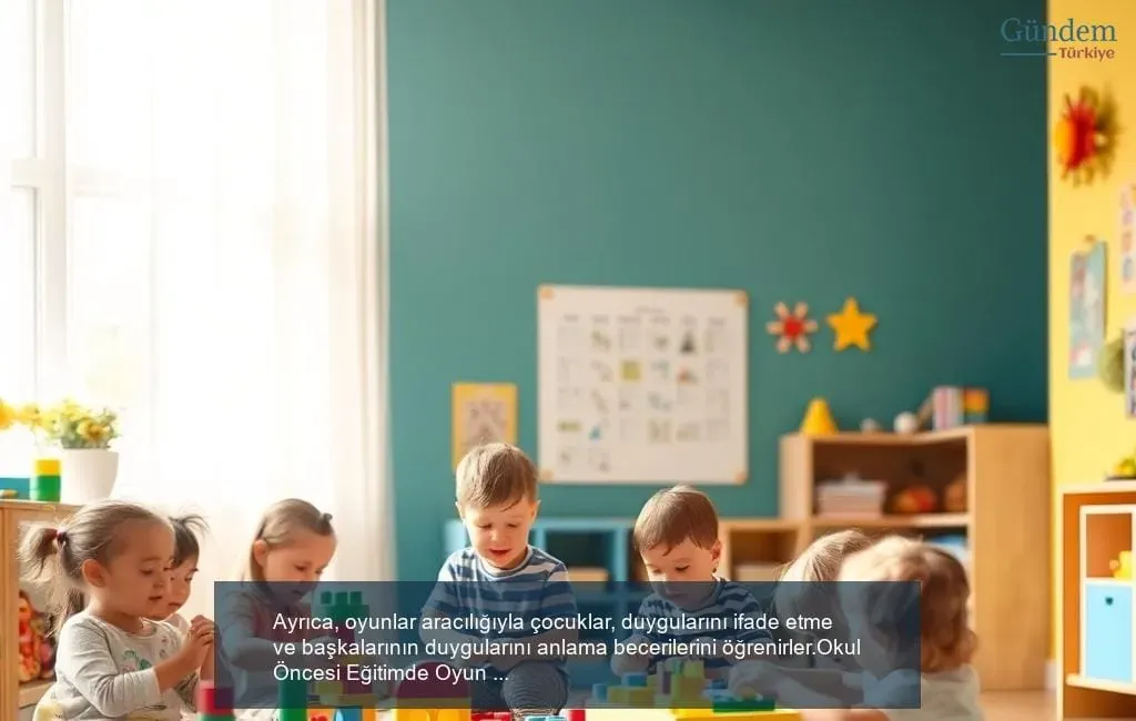 Oyun Temelli Öğrenme ile Okul Öncesi Eğitime Katkı