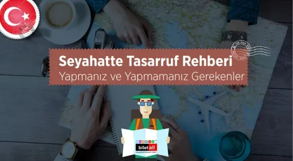 Seyahatte Tasarruf 15 Yol ile Bütçe Dostu Tatiller
