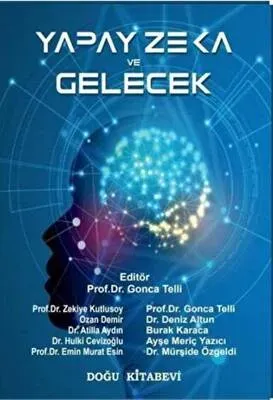 Yapay Zeka ve Gelecek: İş Hayatında Devrim Yaratan Gelişmeler