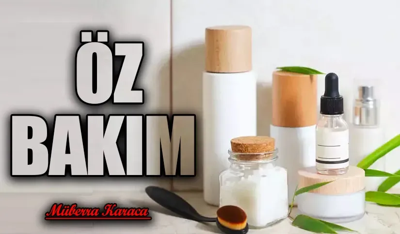 Öz Bakım ile Günlük Rutinlerle Sağlığı Destekleyin ve Canlanın