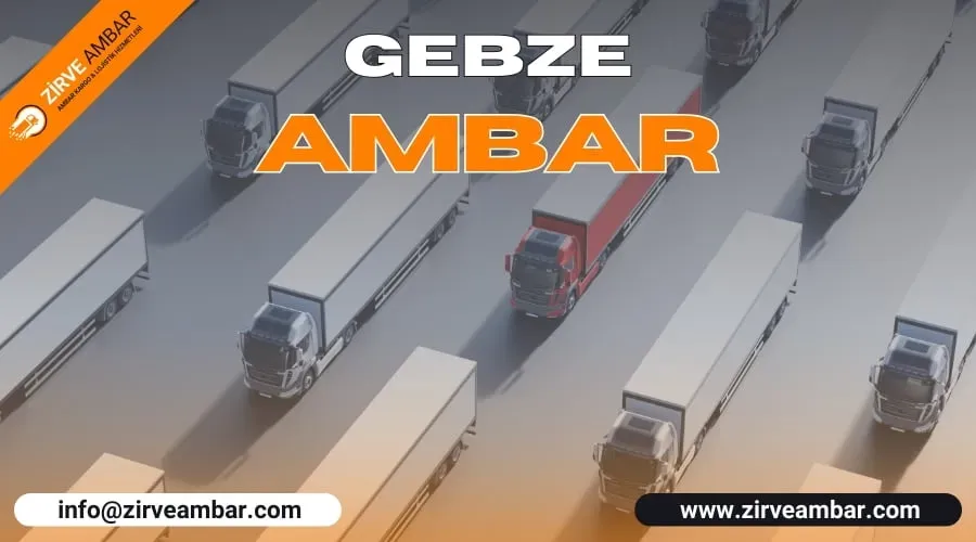 Gebze Ambar Adresleri: Ulaşım Rehberi ve En Yakın Depolar