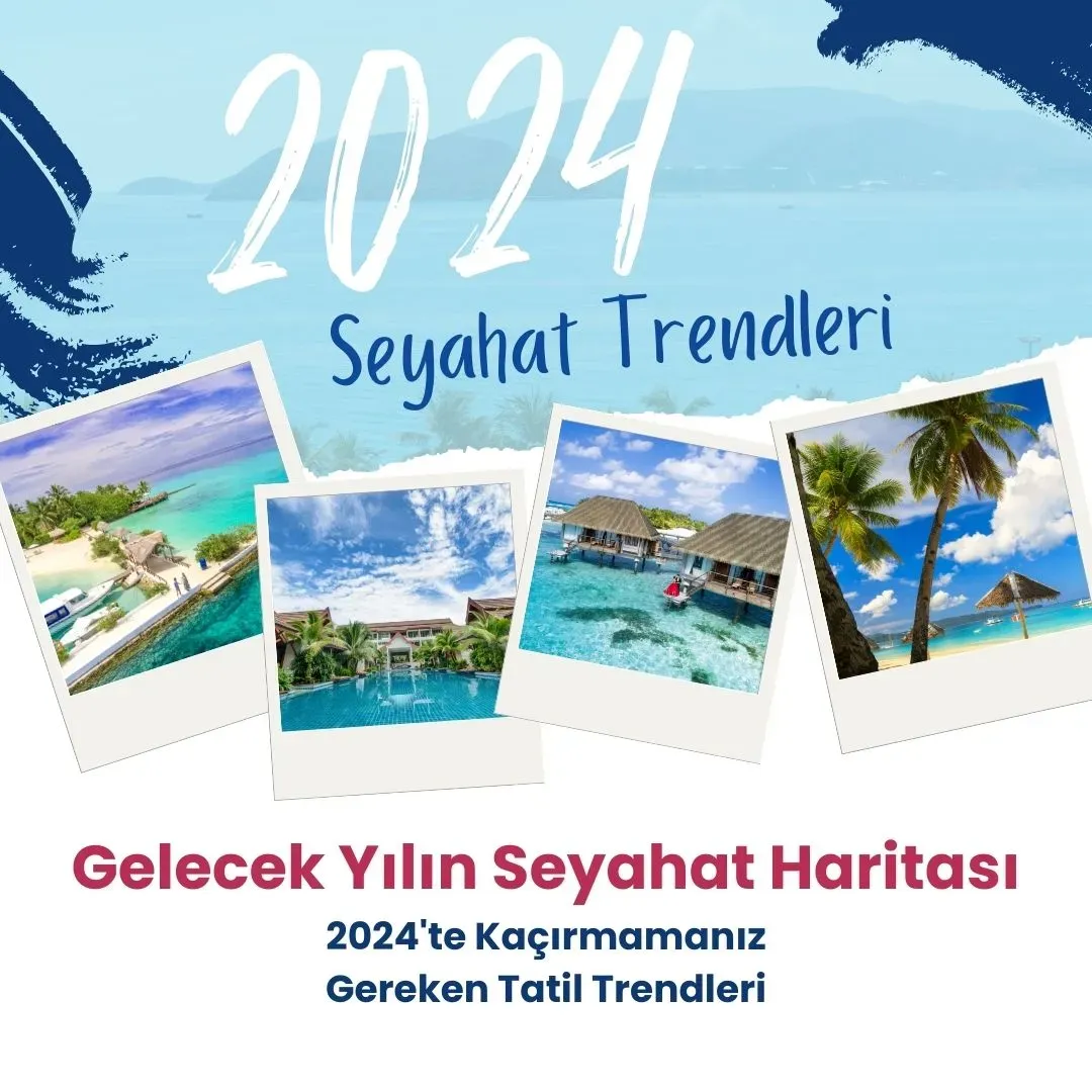 turizm ve yaşam tarzı trendleri: Son Dakika Analizi