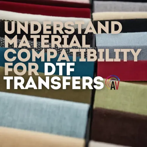 DTF Transfers Fabric Compatibility for Cotton and Blends
