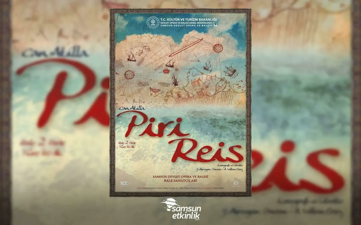 Piri Reis Balesi: Samsun Devlet Opera'da Yeniden