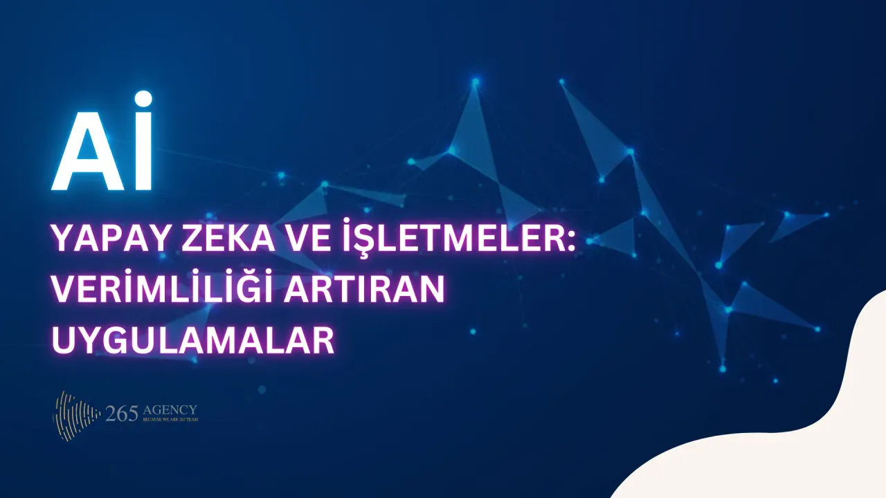 Yapay Zeka ile İş Verimliliğini Artıran Stratejiler: 7 Adım