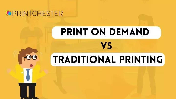 Print on Demand vs Traditional Manufacturing: Which Is Best