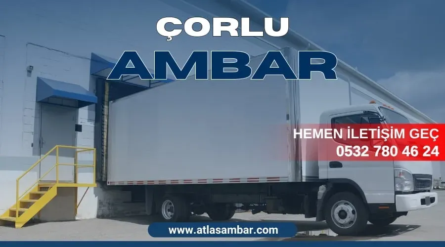 Çorlu Ambar Depolama Yönetimi: Stratejilerle Verimlilik