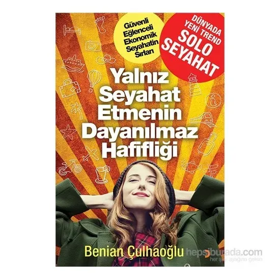 Yalnız Seyahat: Güvenli ve Keyifli Kendine Yolculuk