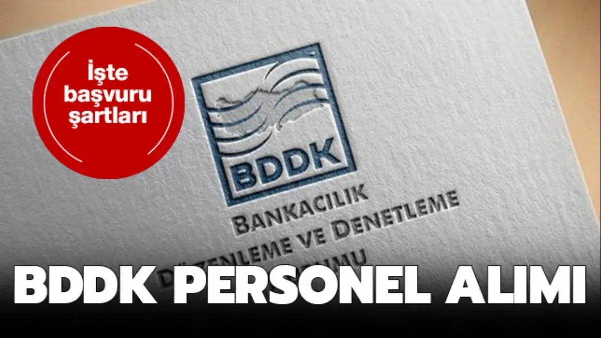 BDDK personel alımı: 56 pozisyon için başvurular başladı