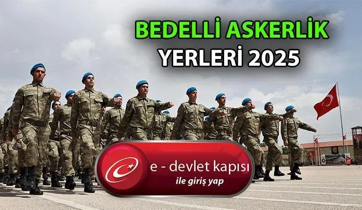 Askerlik Yerleri Ne Zaman Açıklanacak? 2025 Takvimi
