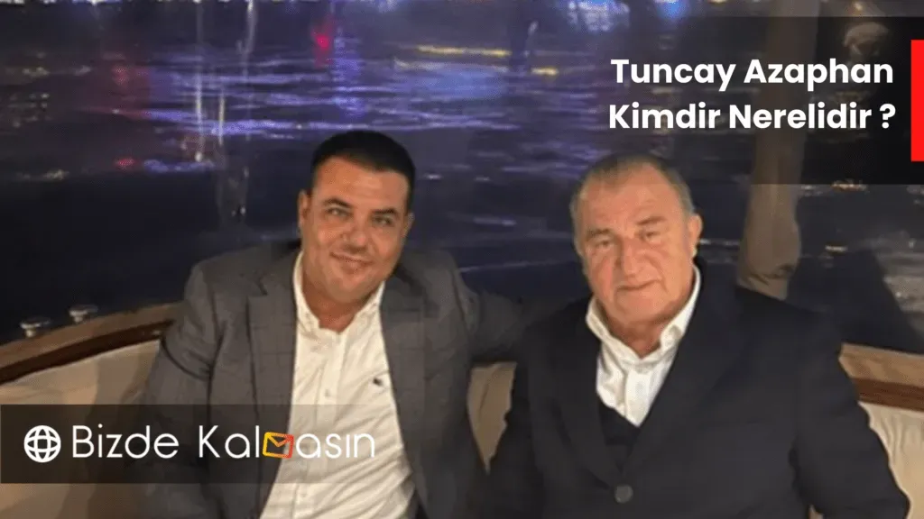 Tuncay Azaphan Vefatı: Tunç Holding'in Kurucusu