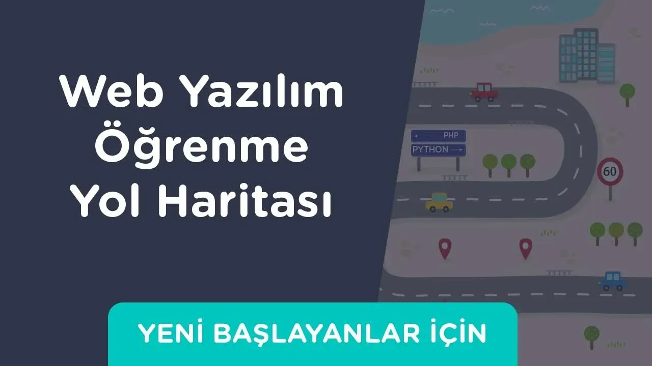 Yazılım öğrenme yol haritası: Başlangıçtan ileri seviyeye adım adım