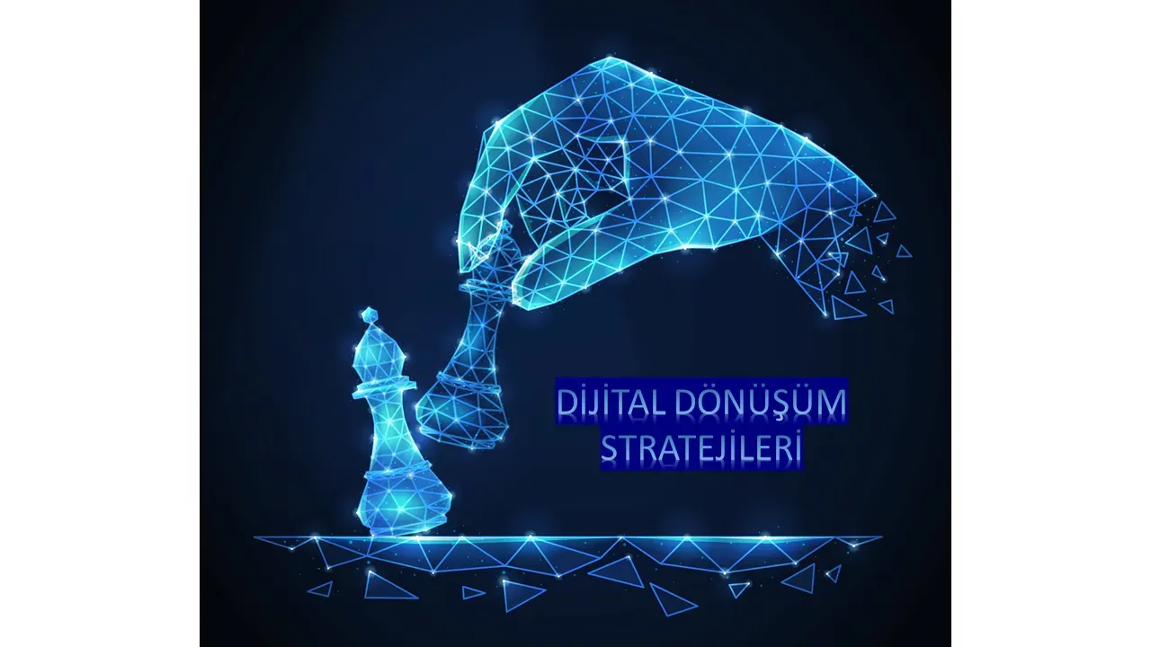 Dijital Dönüşüm İçin Teknoloji Stratejileri: İpuçları
