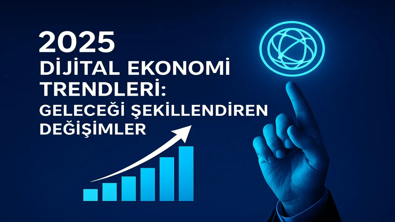 Dijital Ekonomi Çağında Akıllı Yatırım Stratejileri
