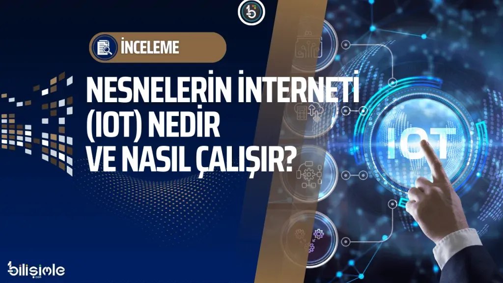 Nesnelerin İnternetiyle Geleceği Şekillendirmek: Trendler