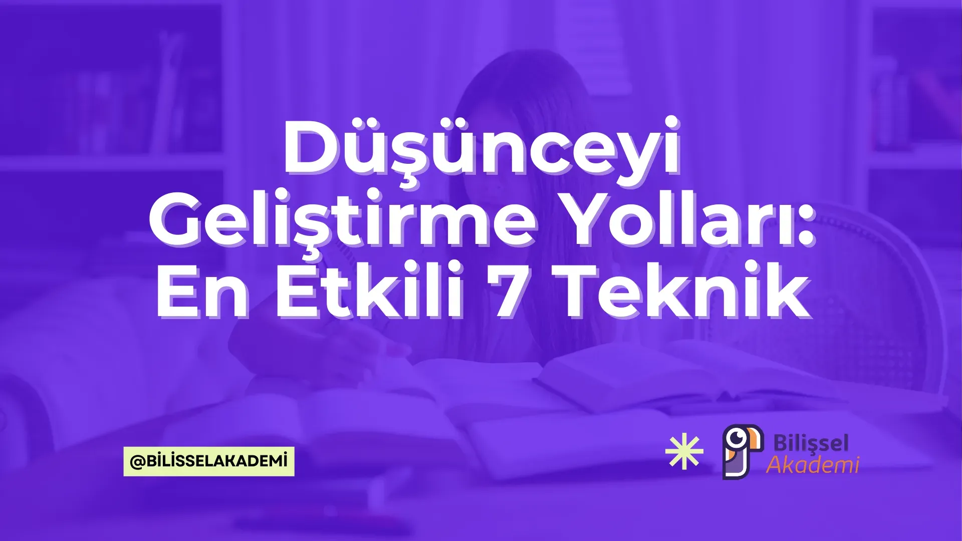 Bilimsel Düşünceyi Geliştirmek 7 Stratejiyle Başarıya Ulaşın