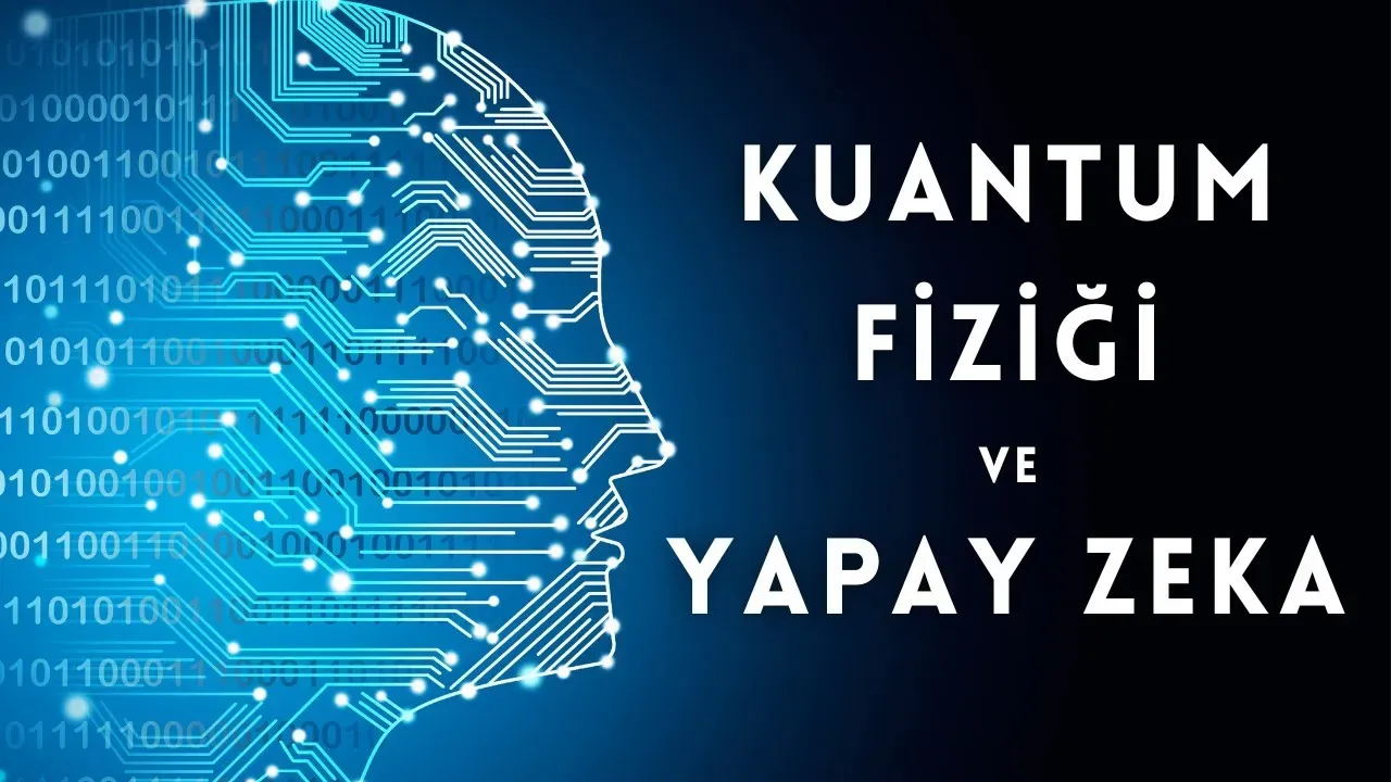 Kuantum Fiziği ve Yapay Zeka: Geleceğin Bilimsel Ufukları